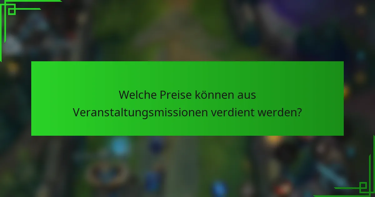 Welche Preise können aus Veranstaltungsmissionen verdient werden?